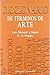Diccionario de t&Atilde;&copy;rminos de arte (DICCIONARIOS - TECNICOS) (Spanish Edition)