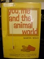 You, Me and the Animal World B0000CM4WO Book Cover