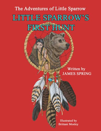 The Adventures of Little Sparrow: Little Sparrow's First Hunt