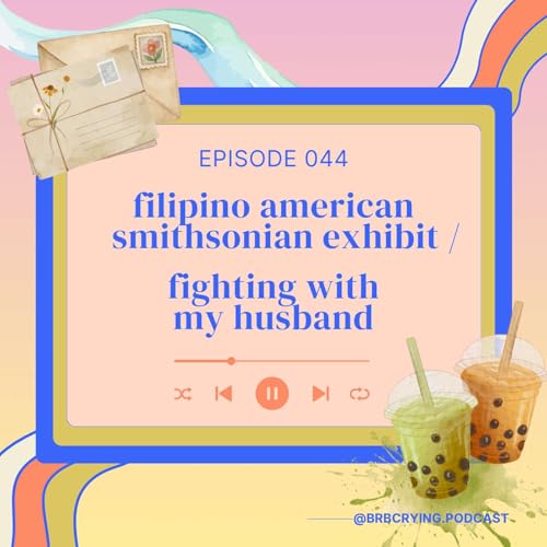 044: filipino american smithsonian exhibit / fighting with my husband