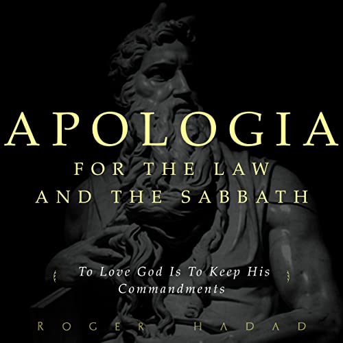 Apologia for the Law and the Sabbath by Roger Hadad episode artwork