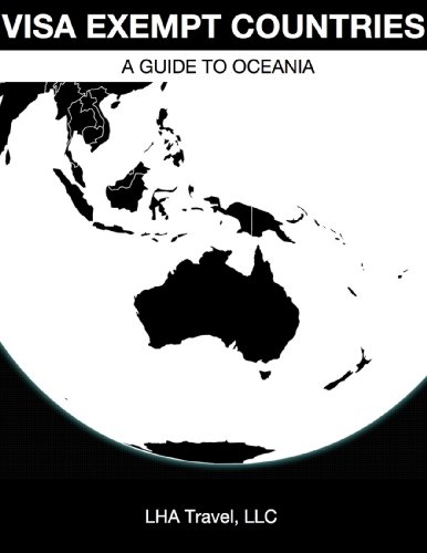 Visa Exempt Countries: A Guide to Oceania (English Edition)