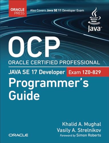 OCP Oracle Certified Professional Java SE 17 Developer (Exam 1Z0-829) Programmer's Guide (Oracle Press for Java) view 2