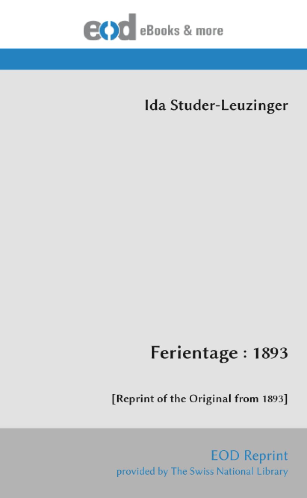 Ferientage : 1893: [Reprint of the Original from 1893]