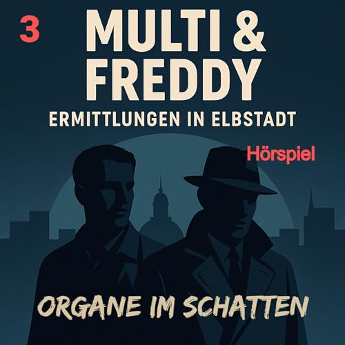 Page de couverture de (Folge 3) MULTI & FREDDY - Organe im Schatten