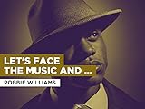 Let's Face The Music And Dance in the Style of Robbie Williams