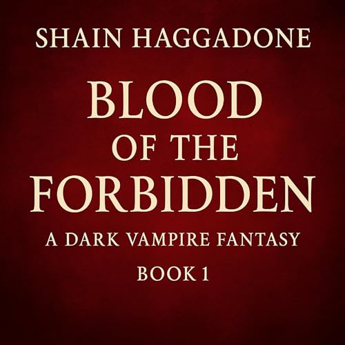 Page de couverture de Blood of The Forbidden: A Vampire Dark Fantasy Book One