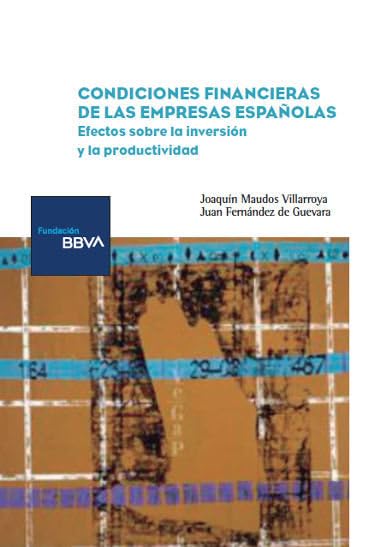 Portada de Condiciones financieras de las empresas españolas: Efectos sobre la inversión y la productividad