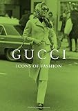  Gucci: Icons of Fashion