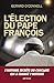 L'élection du pape François : Un compte rendu de l'intérieur de l'élection qui a changé l'histoire