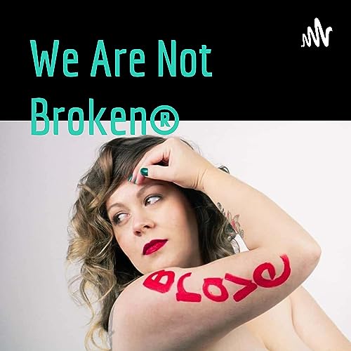 We Are Not Broken&reg; cover art