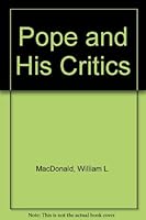 Pope and his critics: A study in eighteenth century personalities 0838319904 Book Cover