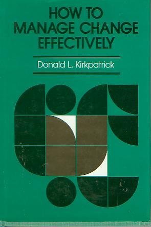 How to Manage Change Effectively: Approaches, M... 0875896596 Book Cover