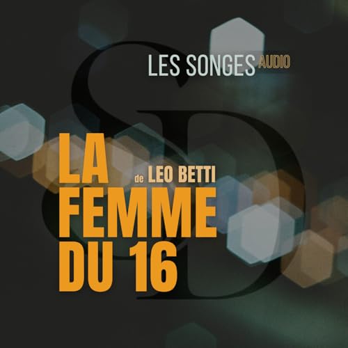 『Fiction audio | "La femme du 16" de L&eacute;o Betti』のカバーアート