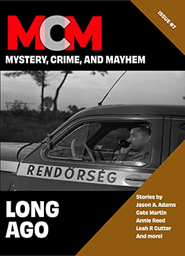 Long Ago (By: Leah Cutter,Michele Lang,Diana Deverell,David H. Hendrickson,Christy Fifield,Cate Martin,Kari Kilgore,Joslyn Chase,Jason A. Adams,Lynn Maples)