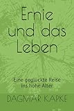  Ernie und das Leben: Eine geglückte Reise ins hohe Alter