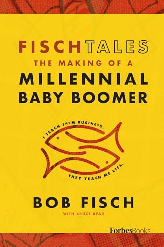 Fisch Tales: The Making Of A Millennial Baby Boomer