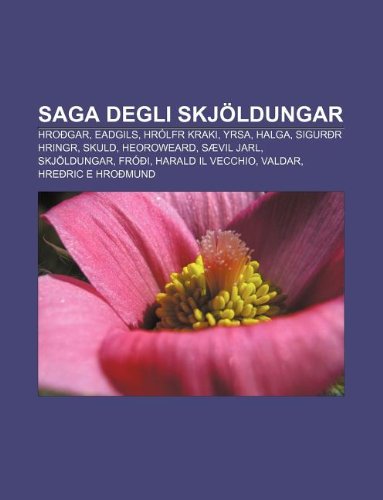 Amazon.co.jp Saga Degli Skjoldungar Hroogar, Eadgils, Hrolfr Kraki