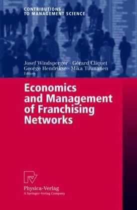 Economics And Management of Franchising Networks (Contributions to Management Science)