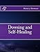 Dowsing and Self-Healing