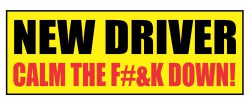 Image of New Driver Calm The FK Down Sticker Decal - Funny Student Driver Sticker for Car or Truck Window or Bumper | Made in The USA | 3 inch x 8.5 inch