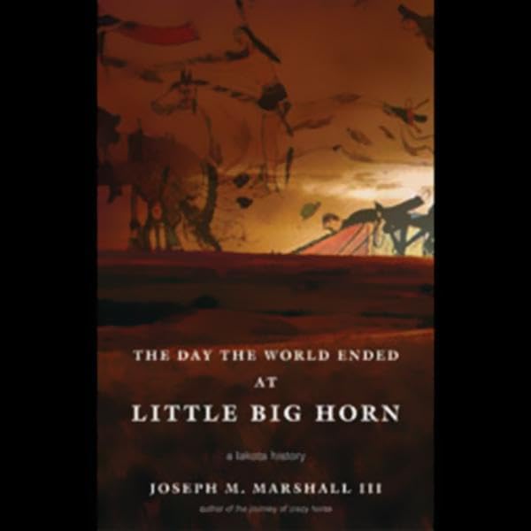 The Day the World Ended at Little Big Horn