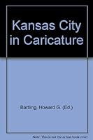 Kansas City in Caricature B001U3JJ7Q Book Cover