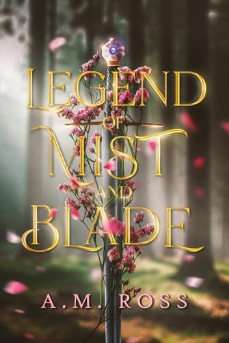 Legend of Mist and Blade: Arthurian Inspired Portal Romantic Fantasy With Older Main Characters (The Mist Land Chronicles Book 1)