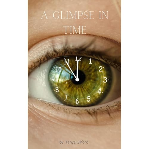 A Glimpse In Time Audiolibro Por Tanya Gilford arte de portada