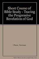 Short Course of Bible Study - Tracing the Progressive Revelation of God B000JULMV2 Book Cover