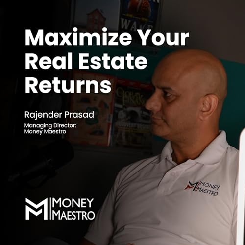 The Ultimate Guide to Smart Mortgage Strategies with Rajender Prasad