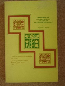 Paperback The Meaning of Conscientizacao: The Goal of Paulo Freire's Pedagogy Book