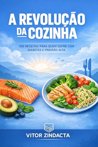 A revolução da cozinha: 100 receitas para quem sofre de diabetes ...