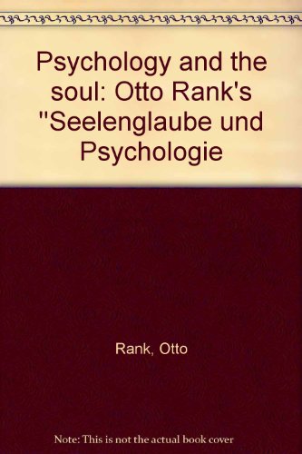 Psychology and the Soul. Otto Rank's Seelenglau... B0000CHTKP Book Cover