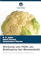 Wirkung von PGRs als Blattspray bei Blumenkohl (German Edition) 6209010865 Book Cover