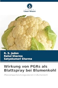 Wirkung von PGRs als Blattspray bei Blumenkohl (German Edition)