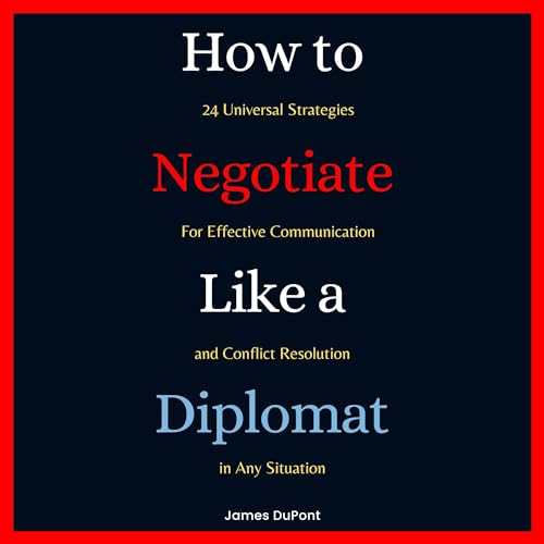 How to Negotiate Like a Diplomat by James DuPont episode artwork