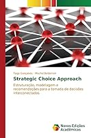 Strategic Choice Approach 3639749251 Book Cover