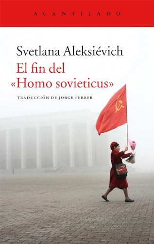 El fin del "Homo sovieticus": The Last of the Soviets: 324 (El Acantilado)
