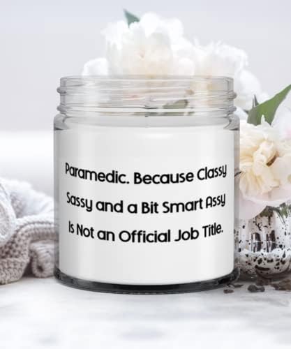 Paramedic. Because Classy Sassy and a Bit Smart Assy Is Not an Official. Candle, Paramedic Present From Team Leader, Reusable For Men Women image 2