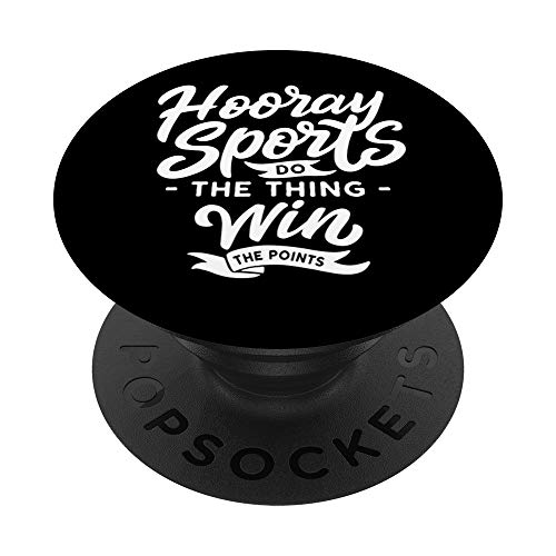 Hooray Sports Do The Thing Win The Points Funny PopSockets Agarre y Soporte para Teléfonos y Tabletas