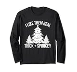 Photo Gallery i like them real thick and sprucey divertente albero di natale natale maglia a manica Photo Gallery i like them real thick and sprucey divertente albero di natale natale maglia a manica