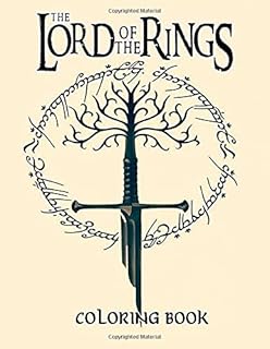 The Lord Of The Rings Coloring Book: Ideal For Adults Fan To Inspire Creativity And Relaxation With 50+ Fantasy Coloring Pages Of LOTR