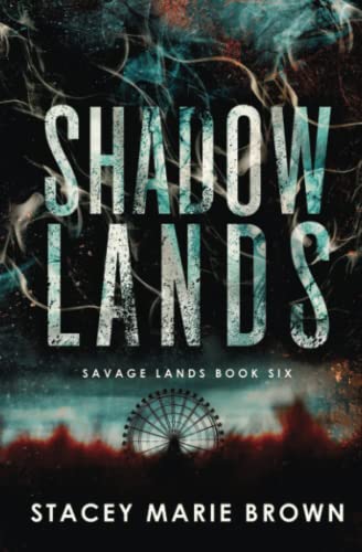 Shadow Lands (Savage Lands Book 6)