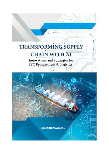 Transforming Supply Chain with AI: Innovations and Strategies for...