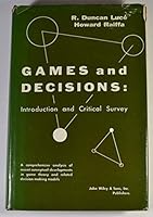 GAMES AND DECISIONS: introduction & critical survey. A study of the Behavioral Models Project, Bureau of Applied Social Research, Columbia University. B002ZJOI8O Book Cover