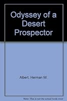 Odyssey of a desert prospector 0806111801 Book Cover