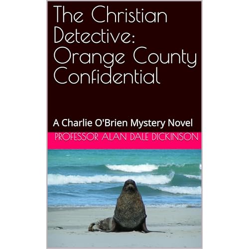 The Christian Detective: Orange County Confidential Audiolibro Por Professor Alan Dale Dickinson arte de portada