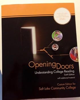 Paperback Opening Doors Understanding College Reading custom edition for Salt Lake City Community College Book