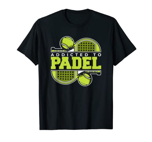 Addicted To Padel Pádel Pádel de Tenis Paddleball Padel Camiseta